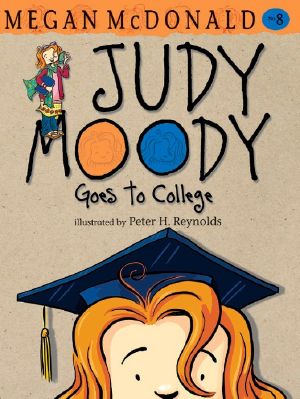 [Judy Moody 08] • Judy Moody Goes to College